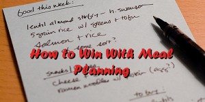How to Win With Meal Planning