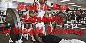 How to Use Intensity in Weight Training