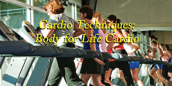 Body for Life cardio