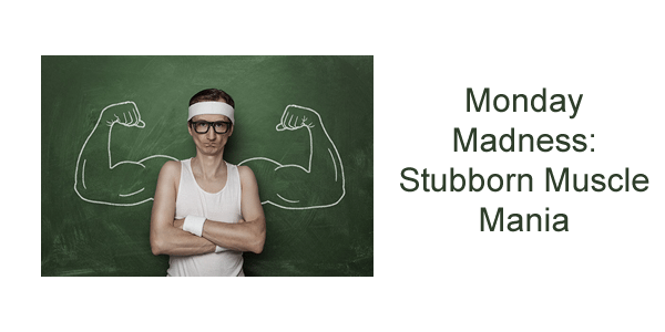 Stubborn muscle growth for bodybuilders