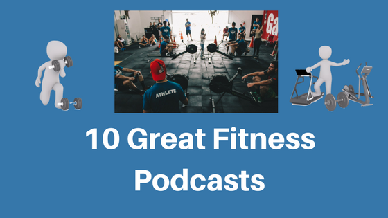 10 Great Fitness Podcasts